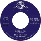 Jones, Sharon & The Dap-Kings - Matter of Time/When I Saw Your Face (7")