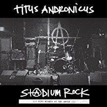 Titus Andronicus - S+@dium Rock: Five Nights at the Opera