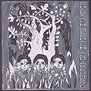 Alpha & Omega - Shadrach, Meshach and Abednego
