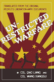 Liang, Col Quio - Un-Restricted Warfare: China's Master Plan to Destroy America