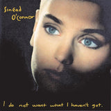 O'Connor, Sinead - I Do Not Want What I Haven't Got