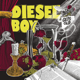 Diesel Boy - Gets Old (Colored Vinyl)
