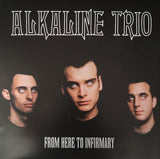 Alkaline Trio - From Here To Infirmary (Ltd Ed/Red & Black Splatter Vinyl)