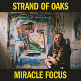 Strand Of Oaks - Miracle Focus (Yellow Vinyl)