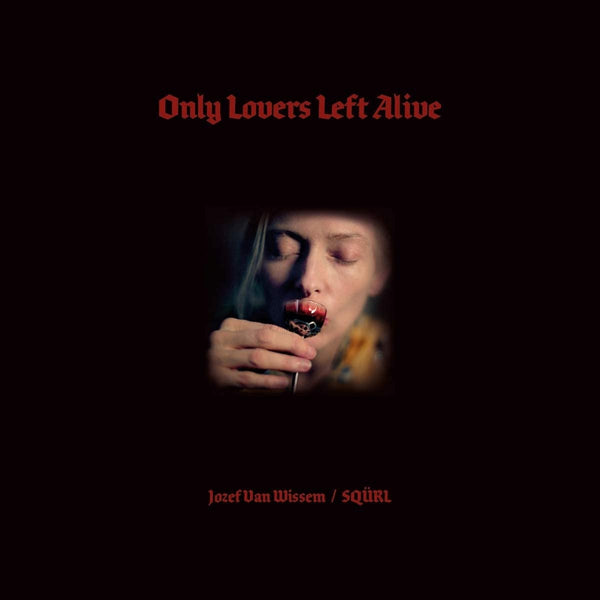 SQURL & Jozef Van Wissem - Only Lovers Left Alive O.S.T. (2LP/Black Vinyl)