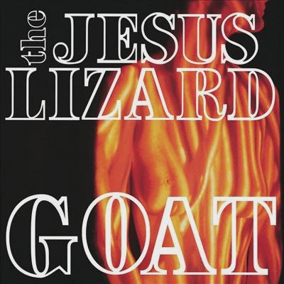 Jesus Lizard - Goat (180G/White Vinyl)