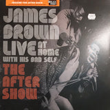 Brown, James - Live at Home With His Bad Self: The After Show (2019RSD2/Special Ed)