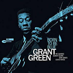 Green, Grant - Born to be Blue (Tone Poet Series) (RI/180G/Gatefold)