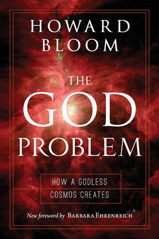 Bloom, Howard - The God Problem