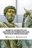 Aurelius, Marcus - Quotes On Strength and Honour