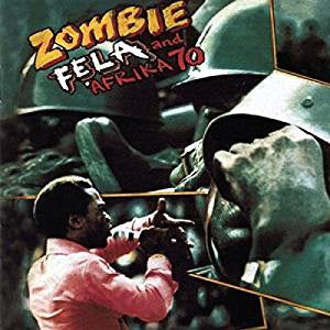 Kuti, Fela & The Africa 70 - Zombie