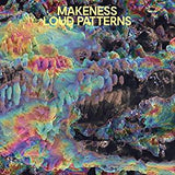 Makeness - Loud Patterns (Indie Exclusive Coloured Vinyl)