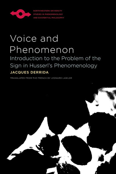 Derrida, Jaques - Voice and Phenomenon: INtroduction to the Problem of the Sign in Husserl's Phenomenology (Paperback)