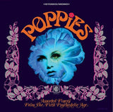 Various Artists - Poppies: Assorted Finery from the First Psychedelic Age (2019RSD)