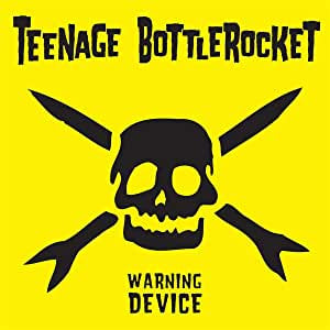 Teenage Bottlerocket - Warning Device (RI)