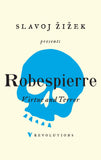 Robespierre, Maximilien - Virtue and Terror