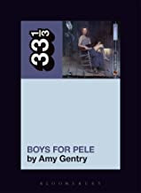 Gentry, Amy - 33 1/3: Tori Amos's Boys for Pele