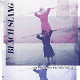 Beach Slang - Things We Do To Find People Who Feel Like Us (Import/Gatefold)