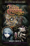 Froud, Brian - The Dark Crystal Creation Myths: The Complete Collection