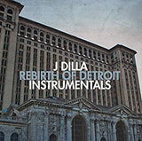 J Dilla - Rebirth of Detroit Instrumentals (2LP)