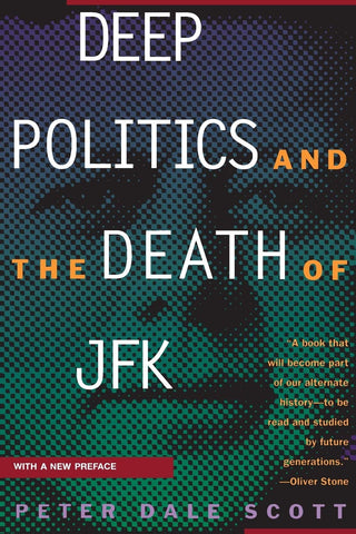 Scott, Peter Dale - Deep Politics and The Death Of JFK