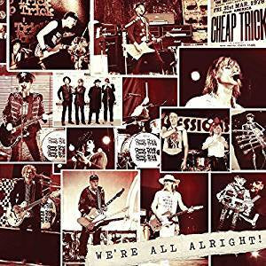 Cheap Trick - We're All Alright
