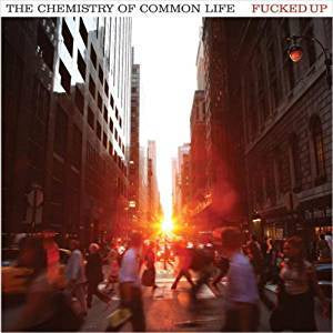Fucked Up - The Chemistry of Common Life (2LP)
