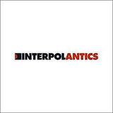 Interpol - Antics (RI/120G)