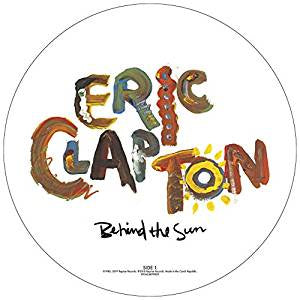 Clapton, Eric - Behind the Sun (Picture disc)