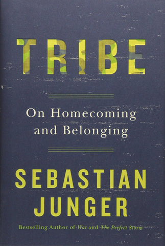 Junger, Sebastion - Tribe: On Homecoming and Belonging