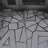 Sea and Cake - Everybody