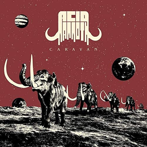 Acid Mammoth - Caravan (Ultra Ltd Ed/Cornetto Transparent Red Vinyl)
