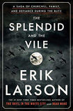 Larson, Erik - The Splendid And The Vile