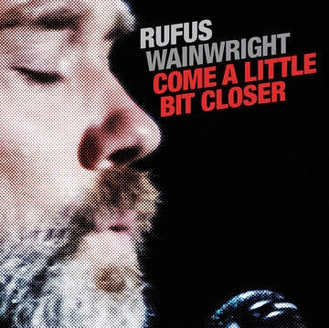 Wainwright, Rufus - Come A Little Bit Closer (2019RSD2/7"/Red vinyl)