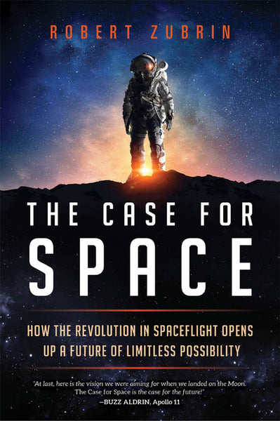 Zubrin, Robert - The Case For Space