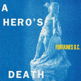 Fontaines D.C. - A Hero's Death (Ltd Ed/Clear Vinyl/RI)