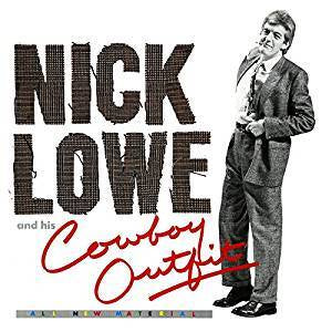 Lowe, Nick and His Cowboy Outfit - Nick Lowe and His Cowboy Outfit (RI/RM)
