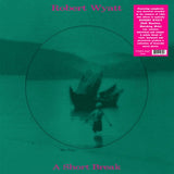Wyatt, Robert - A Short Break (12