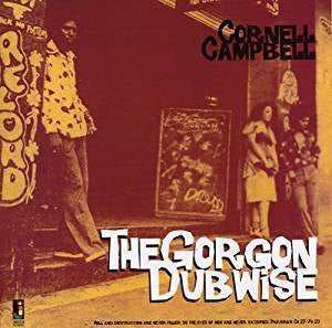 Campbell, Cornell - Gorgon Dubwise
