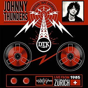 Thunders, Johnny - Live From ZÃ¼rich 1985
