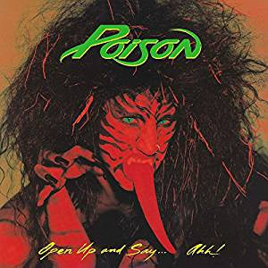 Poison - Open Up And Say... Aah! (RI)