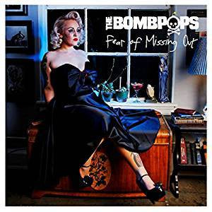 Bombpops - Fear of Missing Out