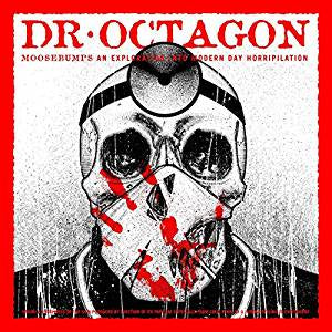 Dr. Octagon - Moosebumps: An Exploration Into Modern Day Horripilation (2LP)