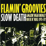 Flamin' Groovies - Slow Death