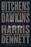 Hitchens, Dawkins, Harris, Dennet - THe Four Horsemen