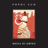 Popol Vuh - Messa Di Orfeo (2018RSD/Coloured vinyl)