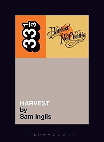 Inglis, Sam - 33 1/3: Neil Young's Harvest