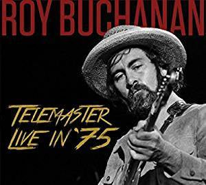 Buchanan, Roy - Telemaster Live in 75