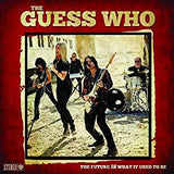 Guess Who - The Future Is What It Used To Be