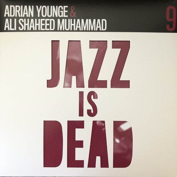 Younge, Adrian & Ali Shaheed Muhammad - Jazz Is Dead 9 (Instrumentals) (Die-Cut Outersleeve)